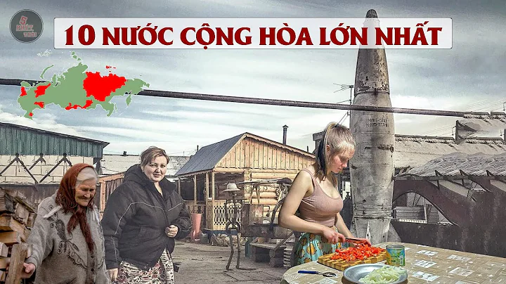 10 NƯỚC CỘNG HÒA LỚN NHẤT BÊN TRONG LIÊN BANG NGA | Top 1 rộng gấp 9 lần Việt Nam