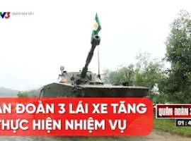 Quân khu số 1 mới nhất 22/03/2025 | Quân đoàn 3 lái xe tăng thực hiện nhiệm vụ